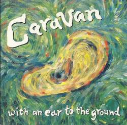 Caravan : With an Ear to the Ground